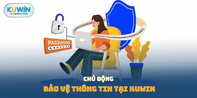 Chủ động bảo vệ thông tin tại KUWIN