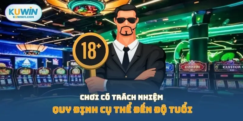 Chơi có trách nhiệm quy định cụ thể đến độ tuổi