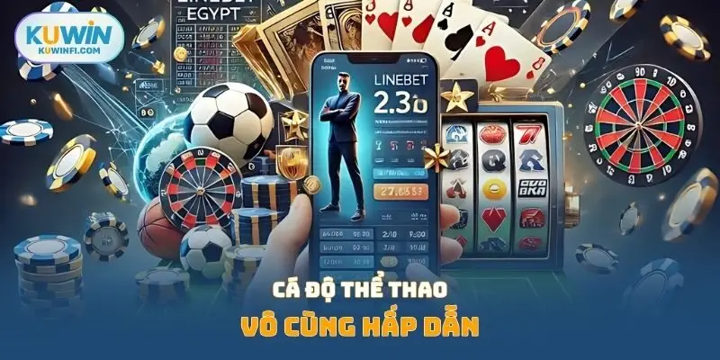 Cá độ thể thao vô cùng hấp dẫn